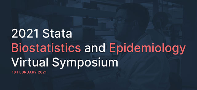 2021 Stata Biostatistics and Epidemiology Virtual  Symposium